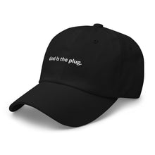 Black God is the plug. Dad cap
