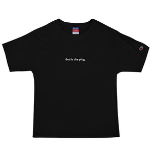 God is the plug. X Champion T-Shirt