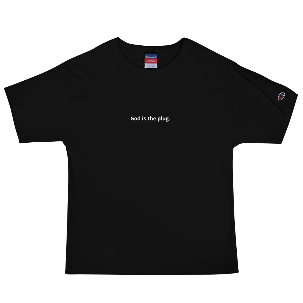 God is the plug. X Champion T-Shirt