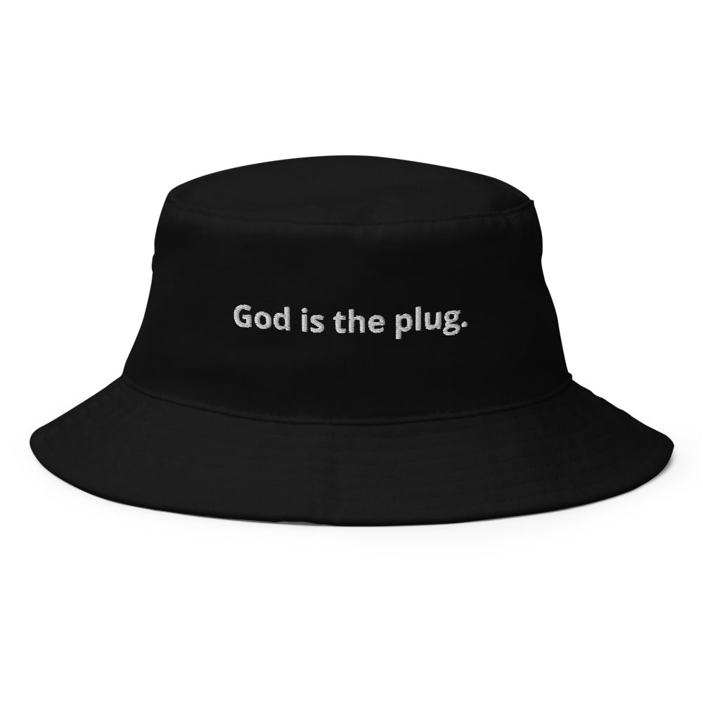 God is the plug. Bucket Hat
